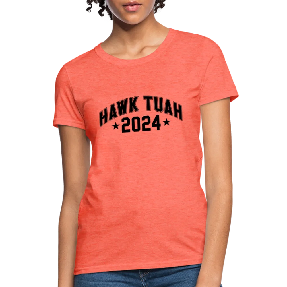Hawk Tuah Women's Contoured T-Shirt (2024)